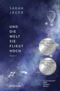 Und die Welt, sie fliegt hoch : Jugendbuch ab 12 Jahre über Freundschaft | Nominiert für den Deutschen Jugendliteraturpreis 2025 （1. Auflage. 2026. 180 S. 190.00 mm）