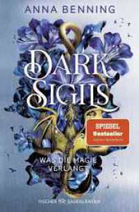 Dark Sigils - Was die Magie verlangt : Band 1 (Dark Sigils 1) （1. Auflage. 2025. 496 S. 191.00 mm）