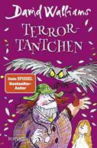 Terror-Tantchen : Ein schrecklich-lustiges Kinderbuch ab 10 Jahren. Humorvolle Grusel-Spannung vom britischen Erfolgsautor (Jetzt als Taschenbuch!) （1. Auflage）