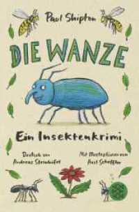 Die Wanze : Ein Insektenkrimi (Die Wanze 1) （1. Auflage. 2023. 192 S. 190.00 mm）