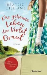 Das geheime Leben der Violet Grant : Roman (Die East-Coast-Reihe 2) （Erstmals im TB. 2016. 560 S. 185 mm）