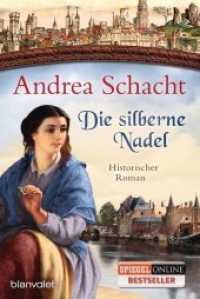 Die silberne Nadel : Historischer Roman (Myntha, die Fährmannstochter 2) （Erstmals im TB. 2015. 416 S. 187 mm）