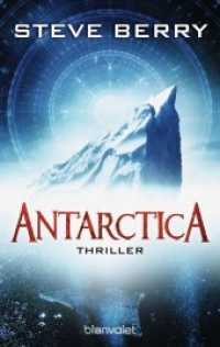 Antarctica : Thriller (Cotton Malone 4) （Erstmals im TB. 2016. 608 S. 188 mm）