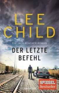 Der letzte Befehl : Ein Jack-Reacher-Roman (Jack Reacher 16) （Erstmals im TB. 2018. 448 S. 187 mm）