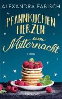Pfannkuchenherzen um Mitternacht : Roman (Blanvalet Taschenbuch 0714) （2019. 416 S. 188 mm）