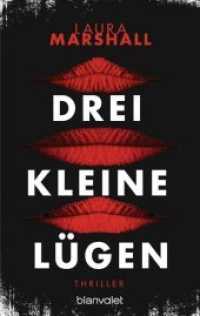 Drei kleine Lügen : Thriller (Blanvalet Taschenbuch .795) （Deutsche Erstausgabe. 2019. 400 S. 188 mm）