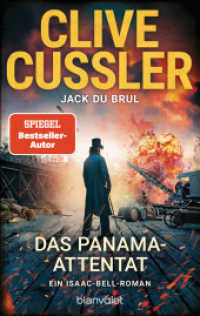 Das Panama-Attentat : Ein Isaac-Bell-Roman (Die Isaac-Bell-Abenteuer / An Isaac Bell Adventure 12) （Deutsche Erstausgabe. 2022. 512 S. 187 mm）