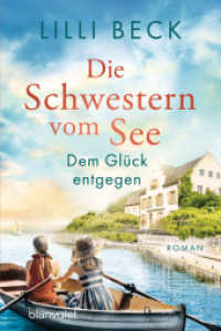Die Schwestern vom See - Dem Glück entgegen : Roman (Die Bodensee-Reihe 3) （Originalausgabe. 2024. 384 S. 187 mm）