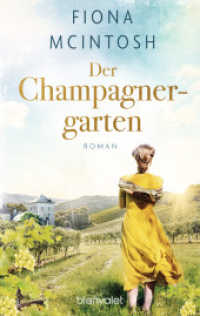 Der Champagnergarten : Roman （Deutsche Erstausgabe. 2022. 512 S. 188 mm）