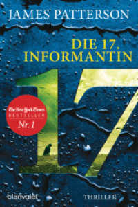 Die 17. Informantin : Thriller (Women's Murder Club 17) （Erstmals im TB. 2023. 384 S. 2 SW-Abb. 188 mm）