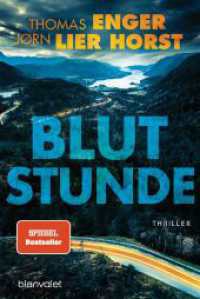 Blutstunde : Thriller (Alexander Blix und Emma Ramm 5) （Deutsche Erstausgabe. 2024. 464 S. 188 mm）