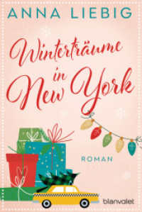 Winterträume in New York : Roman (Winter-Liebe 1) （Originalausgabe. 2024. 320 S. 188 mm）