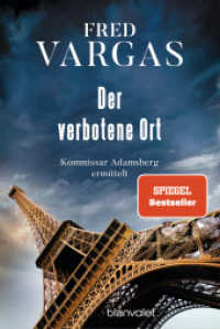 Der verbotene Ort : Kommissar Adamsberg ermittelt (Kommissar Adamsberg / Commissaire Adamsberg 7) （Neuveröffentlichung. 2024. 480 S. 188 mm）