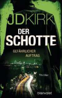 Der Schotte - Gefährlicher Auftrag : Thriller (Robert Hoon auf der Jagd 1) （Deutsche Erstausgabe. 2025. 432 S. 187 mm）