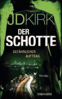 Der Schotte - Gefährlicher Auftrag : Thriller (Robert Hoon auf der Jagd 1) （Deutsche Erstausgabe. 2025. 448 S. 188 mm）