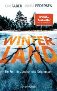 Winterland : Ein Fall für Juncker und Kristiansen (Juncker & Kristiansen 1) （Erstmals im TB. 2024. 624 S. 188 mm）