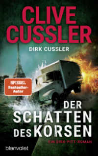 Der Schatten des Korsen : Ein Dirk-Pitt-Roman (Dirk Pitt Adventures / NUMA 27) （Erstmals im TB. 2025. 496 S. 187 mm）