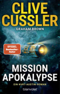 Mission Apokalypse : Ein Kurt-Austin-Roman (Die Kurt-Austin-Abenteuer / The NUMA Files 21) （Deutsche Erstausgabe. 2025. 544 S. 187 mm）