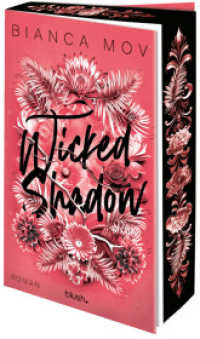 Wicked Shadow : Roman - Morally grey, verboten gut und unanst&auml;ndig spicy: die Tabu-Romance von SPIEGEL-Bestsellerautorin Bianca Mov! (Wicked Love) （Originalausgabe）