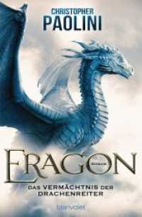 Eragon - Das Vermächtnis der Drachenreiter : Roman (Eragon / The Inheritance Cycle 1) （Neuveröffentlichung. 2019. 608 S. 1 SW-Abb. 207 mm）