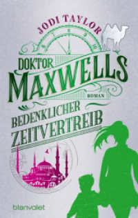 Doktor Maxwells bedenklicher Zeitvertreib : Roman - Urkomische Zeitreiseabenteuer: die fantastische Bestsellerserie aus England (The Chronicles of St Mary's - Die Chroniken von St. Mary's 8) （Deutsche Erstausgabe. 2023. 560 S. 188 mm）