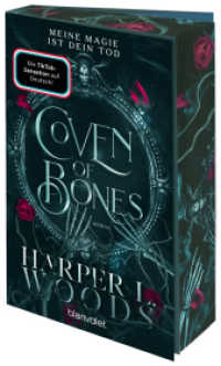 Coven of Bones - Meine Magie ist dein Tod : Roman - Der Auftakt der spicy Enemies-to-Lovers-Saga mit Hexen - mit Farbschnitt in limitierter Auflage! (Die Coven-Reihe / Coven of Bones 1) （Deutsche Erstausgabe. 2024. 368 S. 216 mm）