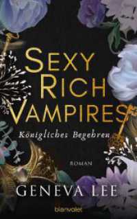 Sexy Rich Vampires - Königliches Begehren : Roman - Die neue verführerische Reihe von ROYALS-Erfolgsautorin Geneva Lee (Die Sexy-Rich-Vampires-Saga 4) （Deutsche Erstausgabe. 2024. 624 S. 215 mm）