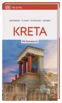 Vis-à-Vis Reiseführer Kreta : Mit wetterfester Extra-Karte und detailreichen 3D-Illustrationen (Vis-à-Vis) （4. aktualisierte Neuauflage 2023/2024. 2023. 192 S. Mit über 350）