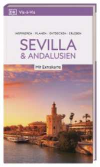 Vis-à-Vis Reiseführer Sevilla & Andalusien : Mit wetterfester Extra-Karte und detailreichen 3D-Illustrationen (Vis-à-Vis) （19. aktualisierte Neuauflage 2023/2024. 2023. 256 S. Mit über 300）