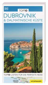 TOP10 Reiseführer Dubrovnik & Dalmatinische Küste : TOP10-Listen zu Highlights, Themen und Stadtteilen mit wetterfester Extra-Karte (TOP 10) （7. aktualisierte Neuauflage 2023/2024. 2023. 128 S. Mit über 200）