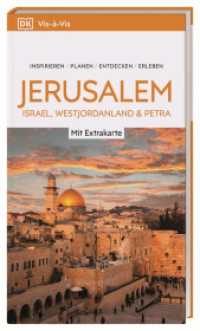 Vis-à-Vis Reiseführer Jerusalem, Israel, Westjordanland & Petra : Mit detailreichen 3D-Illustrationen (Vis-à-Vis) （13. aktualisierte Neuauflage 2023/2024. 2023. 288 S. Mit über 350）
