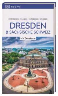 Vis-à-Vis Reiseführer Dresden und Sächsische Schweiz : Mit wetterfester Extra-Karte und detailreichen 3-D-Illustrationen (Vis-à-Vis) （5. aktualisierte Neuauflage 2024/2025. 2024. 240 S. Mit über 350）