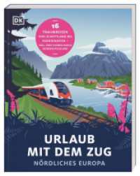 Urlaub mit dem Zug: Nördliches Europa : 16 Traumreisen von Schottland bis Skandinavien - inkl. zwei Touren durch Norddeutschland （1. Auflage 2024. 2024. 224 S. Mit über 300 Fotos. 217 mm）