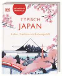 Typisch Japan : Kultur, Tradition und Lebensgefühl. Ein Geschenk-Buch für alle Japan-Fans und eine Inspiration für den nächsten Japan-Urlaub (Typisch) （7. aktualisierte Neuauflage 2024. 2024. 224 S. Mit über 400 Fotos）