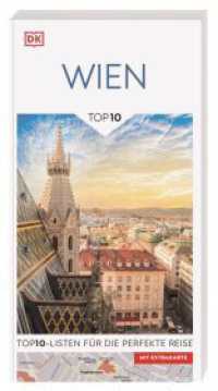 TOP10 Reisef&uuml;hrer Wien : TOP10-Listen zu Highlights, Themen und Stadtteilen. Ideal f&uuml;r unterwegs. Mit wetterfester Extra-Karte. Von Reisenden. F&uuml;r Reisende. (TOP 10) （13. aktualisierte Neuauflage 2026/2027. 2026. 160 S. Mit &uuml;ber 250）