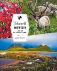 Sehnsucht Norwegen : Land der Mitternachtssonne (Sehnsucht) （2017. 168 S. 30.5 cm）