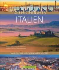100 Highlights Italien : Alle Ziele, die Sie gesehen haben sollten (Highlights) （2017. 320 S. 27.4 cm）