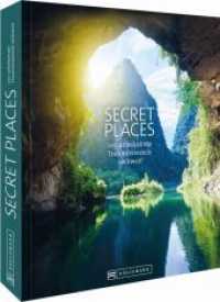 Secret Places : 100 unbekannte Traumreiseziele weltweit （4. Aufl. 2023. 320 S. 27.1 cm）