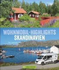 Wohnmobil-Highlights Skandinavien : Die schönsten Ziele in Schweden, Norwegen, Dänemark und Finnland (Wohnmobil-Highlights) （3. Aufl. 2023. 168 S. 27.1 cm）