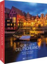 Secret Citys Deutschland : 60 charmante Städte abseits des Trubels （3. Aufl. 2020. 192 S. 27.1 cm）