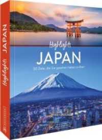 Highlights Japan : 50 Ziele, die Sie gesehen haben sollten （3. Aufl. 2024. 192 S. 27.1 cm）