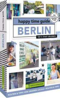 happy time guide Berlin : 100 % Stadt erleben (happy time guide) （2023. 152 S. 18 cm）