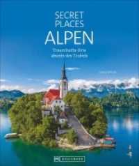 Secret Places Alpen : Traumhafte Orte abseits des Trubels （2021. 192 S. 27.4 cm）