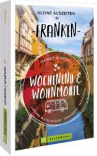 Wochenend und Wohnmobil - Kleine Auszeiten Franken （2023. 168 S. 18.5 cm）