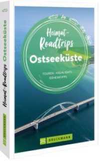 Heimat-Roadtrips Ostseeküste : Touren, Highlights, Geheimtipps （2024. 160 S. 21 cm）
