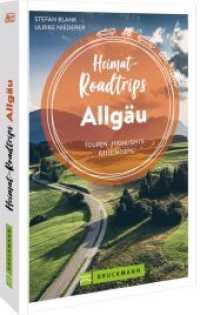 Heimat-Roadtrips Allgäu : Touren, Highlights, Geheimtipps （2022. 160 S. 21 cm）