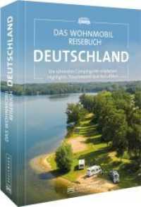 Das Wohnmobil Reisebuch Deutschland : Die schönsten Campingziele entdeckenHighlights, Traumrouten und Aktivitäten （2022. 384 S. 25.5 cm）