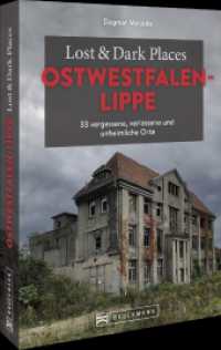 Lost & Dark Places Ostwestfalen-Lippe : 33 vergessene, verlassene und unheimliche Orte （2023. 160 S. 23.5 cm）