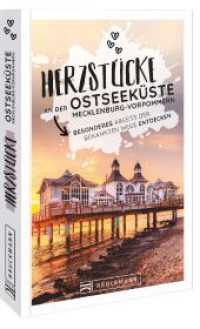 Herzstücke an der Ostseeküste Mecklenburg-Vorpommern : Besonderes abseits der bekannten Wege entdecken （2023. 192 S. 18.5 cm）