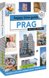 happy time guide Prag : 100 % Stadt erleben （2. Aufl. 2024. 152 S. 18 cm）